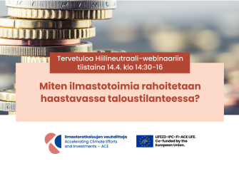 Hiilineutraali-webinaarin  esittelydia. Kuvassa taustalla kolikkopino ja etualalla teksti: Hiilineutraali-webinaari: Miten ilmastotoimia rahoitetaan haastavassa taloustilanteessa? tiistaina 14.4. klo 14:30-16