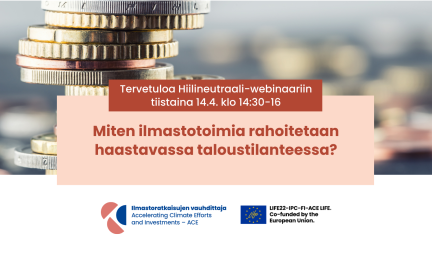 Hiilineutraali-webinaarin  esittelydia. Kuvassa taustalla kolikkopino ja etualalla teksti: Hiilineutraali-webinaari: Miten ilmastotoimia rahoitetaan haastavassa taloustilanteessa? tiistaina 14.4. klo 14:30-16